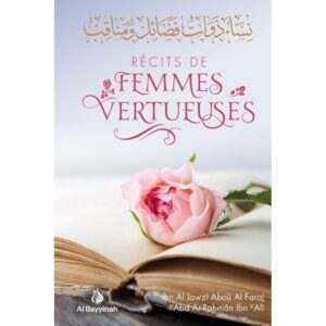 RÉCITS DE FEMMES VERTUEUSES - AL BAYYINAH