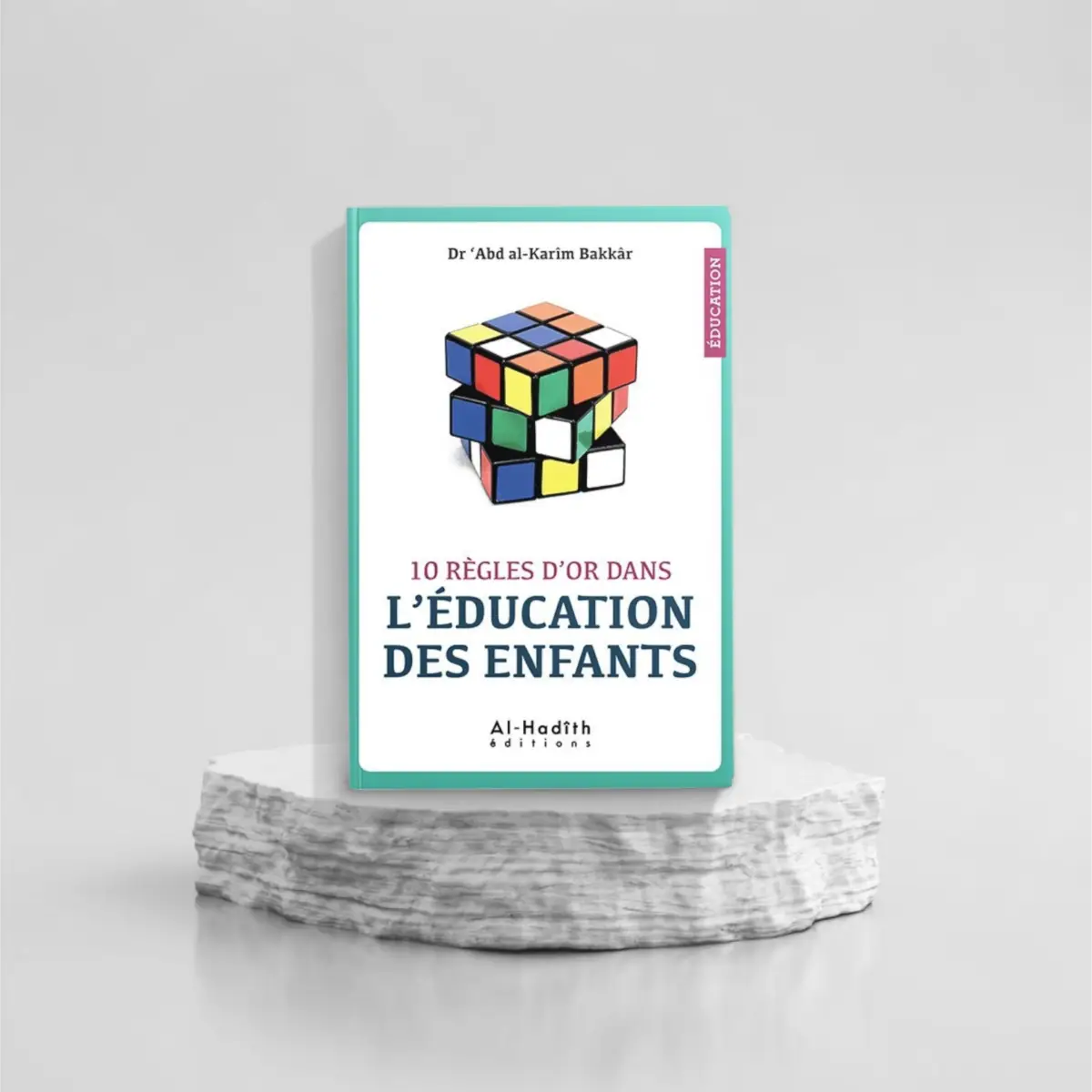 10 règles d'or dans l'éducation des enfants- Dr abd al-karîm bakkâr – Image 1