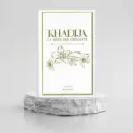 KHADIJA LA MÈRE DES CROYANTS - EDITIONS AL IMAM
