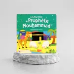 LA JEUNESSE DU PROPHÈTE MOUHAMMAD (LIVRE AVEC PAGES CARTONNÉES)