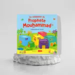 LA NAISSANCE DU PROPHÈTE MOUHAMMAD (LIVRE AVEC PAGES CARTONNÉES)